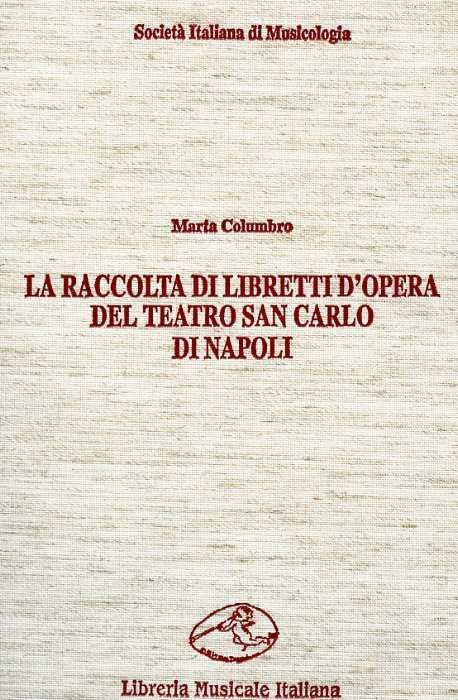 La raccolta di libretti d'opera del teatro San Carlo di …