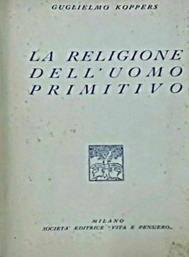 La religione dell'uomo primitivo. | Immagine Gallery 2