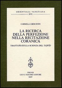 La ricerca della perfezione nella recitazione coranica. Trattato sulla scienza …