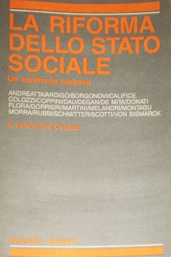 La riforma dello stato sociale. Un confronto europeo.