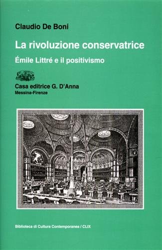 La rivoluzione conservatrice. Emile Littré e il positivismo.