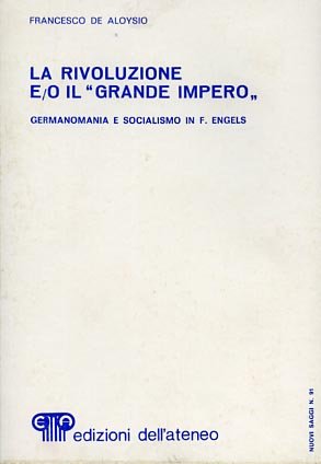 La Rivoluzione e/o il "Grande Impero". Germanomania e socialismo in …