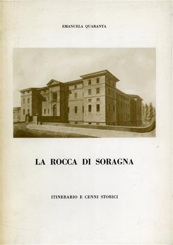 La rocca Soragna. Itinerario e cenni storici.