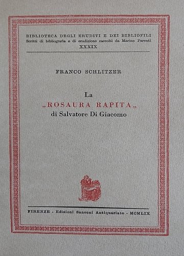 La "Rosaura rapita" di Salvatore Di Giacomo.
