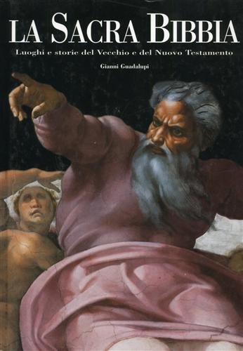 La Sacra Bibbia. Luoghi e storie del Vecchio e del …