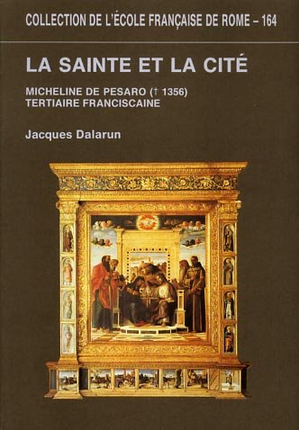 La Sainte et la Cité. Micheline de Pesaro (†1356), tertiaire …