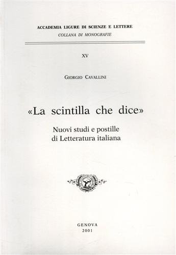 La scintilla che dice. Nuovi studi e postille di Letteratura …