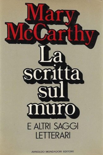 La scritta sul muro. E altri saggi letterari.