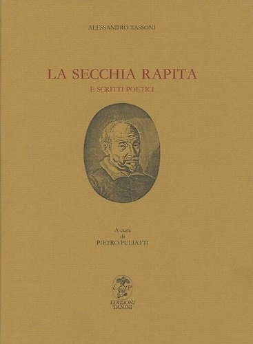 La Secchia Rapita e scritti poetici.