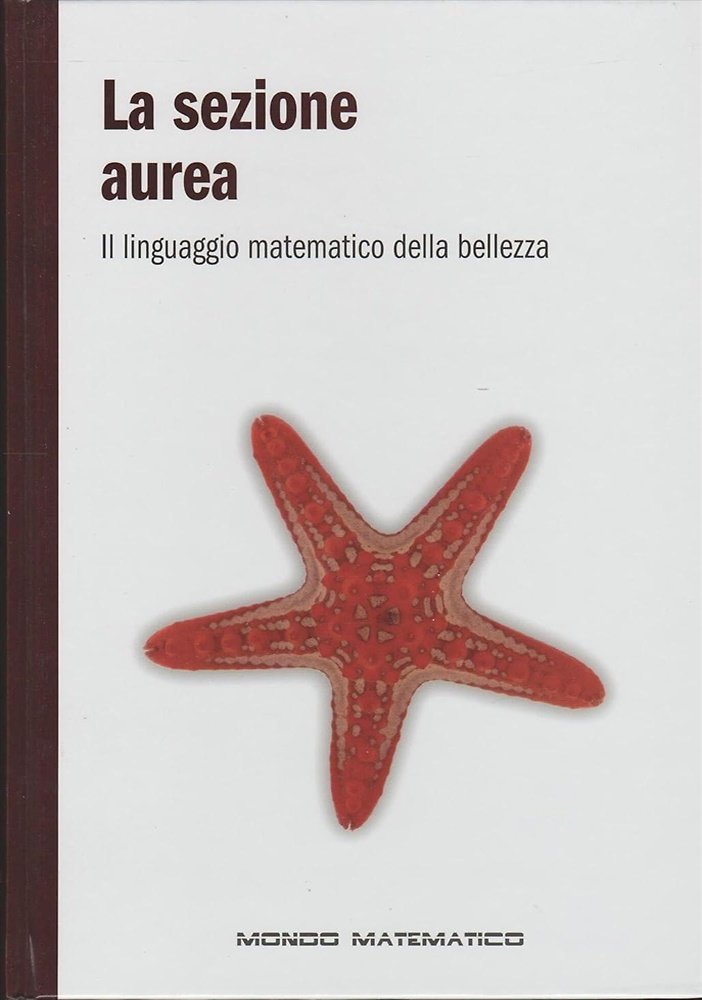 La sezione aurea. Il linguaggio matematico della bellezza. | Immagine principale
