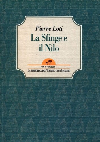 La Sfinge e il Nilo.