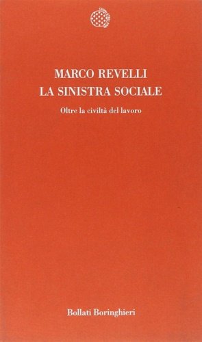 La sinistra sociale. Oltre la civiltà del lavoro.