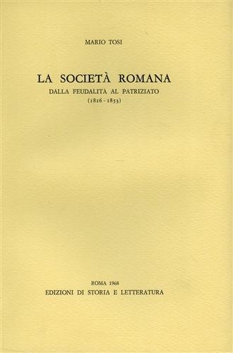 La società romana dalla feudalità al patriziato (1816-1853).