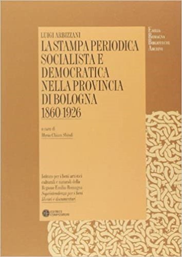 La stampa periodica socialista e democratica nella provincia di Bologna …