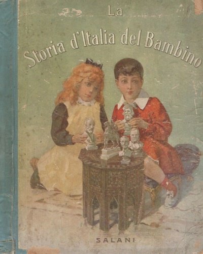 La storia d' Italia del bambino. Album illustrato con 169 …