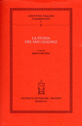 La storia del San Gradale. Volgarizzamento toscano dell'"Estoire del Saint …