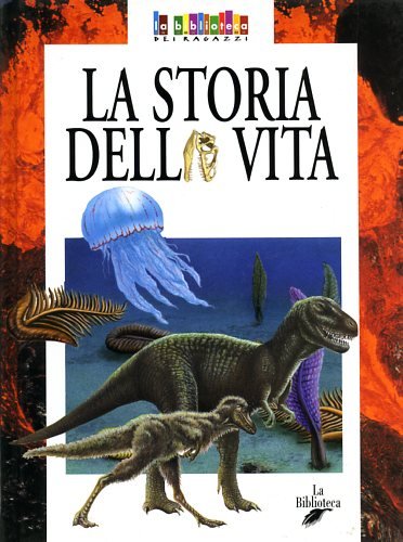 La storia della vita.
