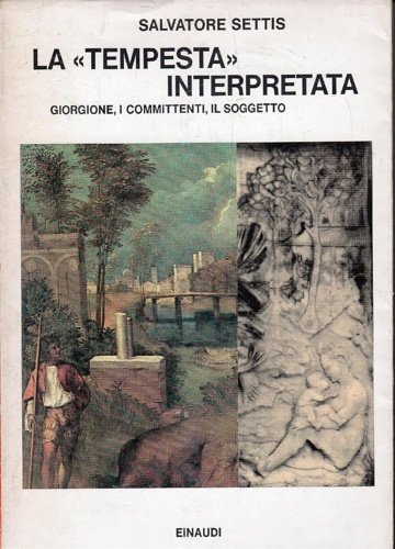 La "tempesta" interpretata. Giorgione, i committenti, il soggetto.