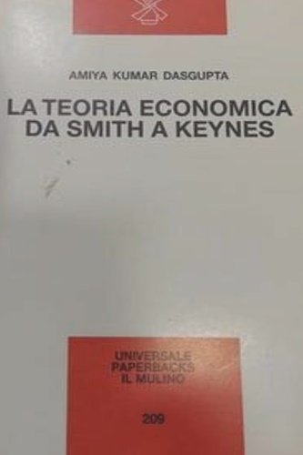 La teori economica da Smith a Keynes.