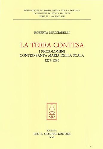 La terra contesa. I Piccolomini contro Santa Maria della Scala …