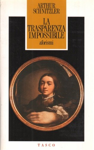 La trasparenza impossibile. Aforismi.