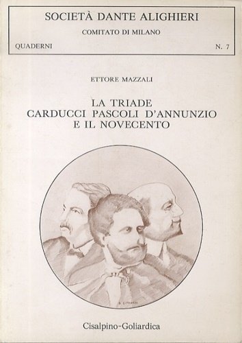 La triade Carducci Pascoli D'Annunzio e il Novecento.