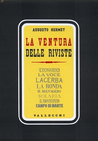 La ventura delle riviste. Leonardo, La Voce, Lacerba, La Ronda, …