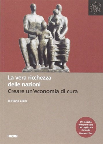 La vera ricchezza delle nazioni. Creare un'economia di cura. | Immagine Gallery 2