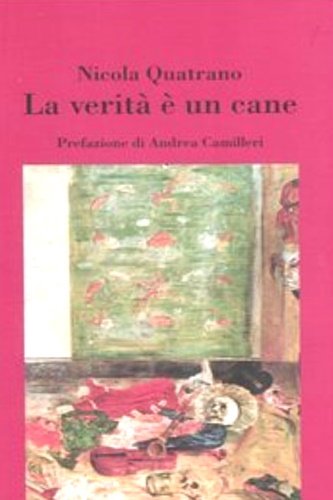 La verità è un cane.