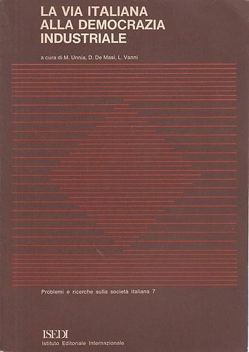 La via italiana alla democrazia industriale,