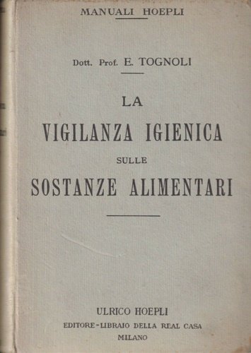 La vigilanza igienica sulle sostanze alimentari.