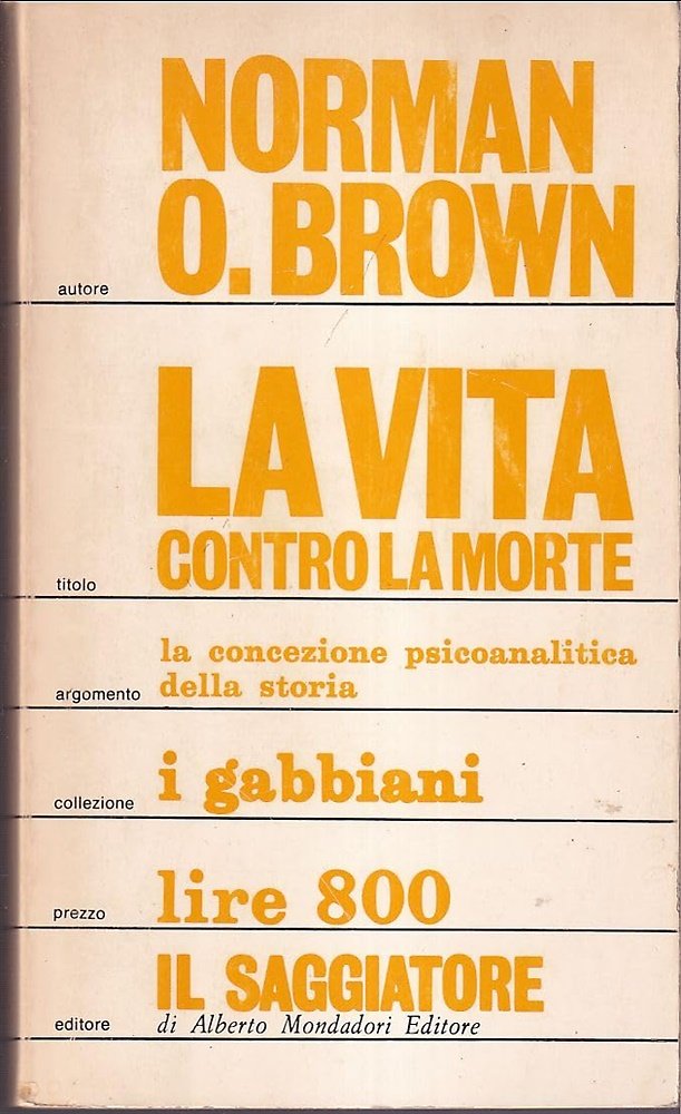 La vita contro la morte. Il significato psicoanalitico della storia.