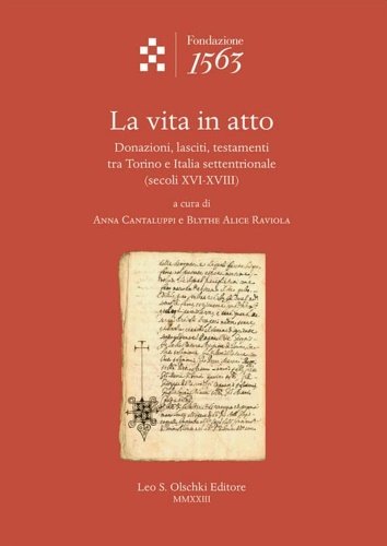 La vita in atto. Donazioni, lasciti, testamenti tra Torino e …