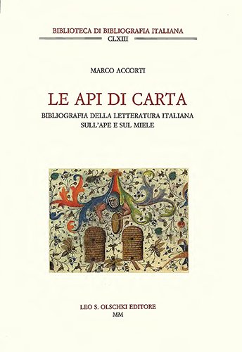 Le api di carta. Catalogo della letteratura italiana sulle api …