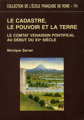 Le cadastre, le pouvoir et la terre. Le Comtat venaissin …