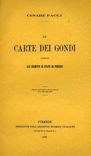 Le Carte dei Gondi donate all'Archivio di Stato di Firenze.