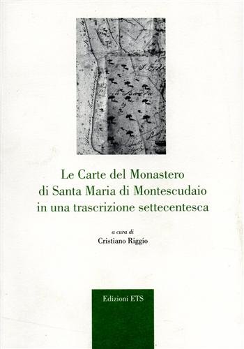 Le carte del monastero di Santa Maria di Montescudaio in …