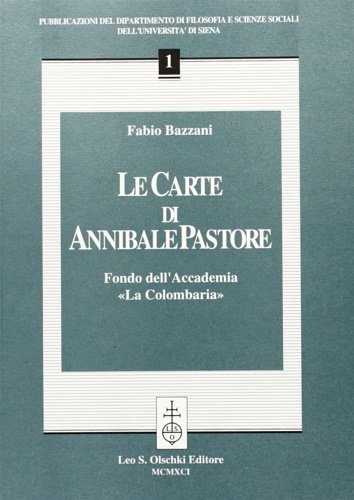 Le Carte di Annibale Pastore. Fondo dell'Accademia "La Colombaria".