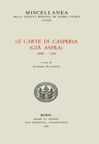 Le carte di Casperia (già Aspra) 1099-1349.