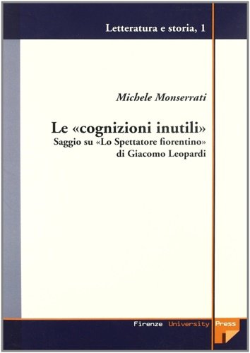 Le «cognizioni inutili». Saggio su «Lo Spettatore fiorentino» di Giacomo …