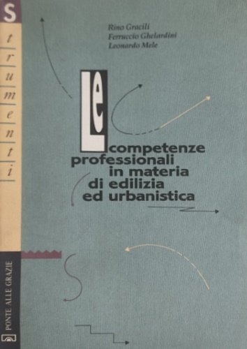 Le competenze professionali in materia di edilizia ed urbanistica.