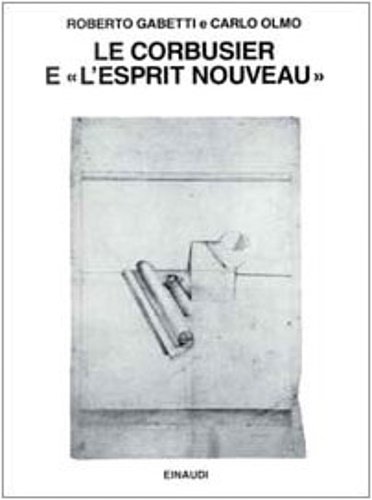 Le Corbusier e "L'Esprit Nouveau".
