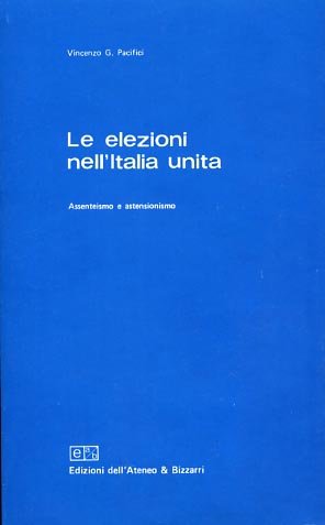 Le elezioni nell'Italia unita. Assenteismo e astensionismo.