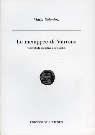 Le Menippee di Varrone. Contibuti esegetici e linguistici.