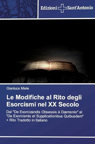 Le modifiche al Rito degli Esorcismi nel XX secolo. Dal …