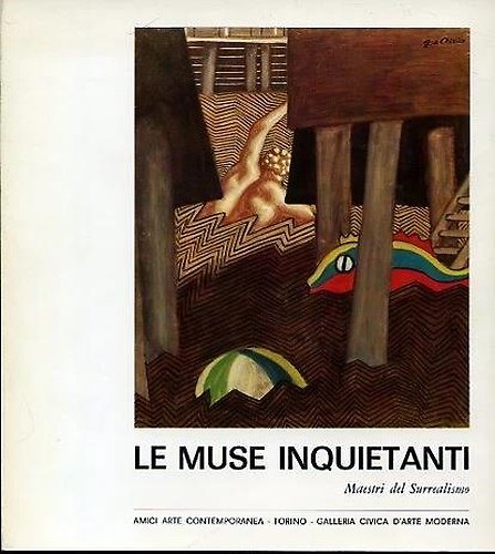 Le Muse inquietanti. Maestri del Surrealismo.