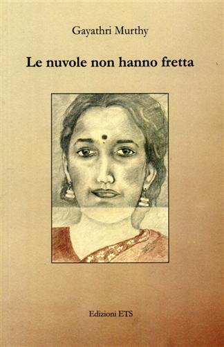 Le nuvole non hanno fretta.