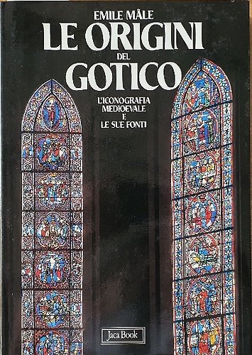 Le origini del gotico. L'iconografia medievale e le sue fonti.