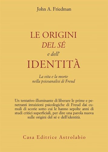 Le origini del sé e dell'identità. La vita e la …