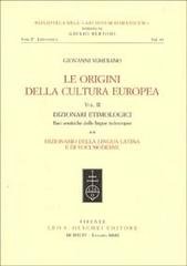 Le origini della cultura europea. Vol. II: Dizionari etimologici. Basi …
